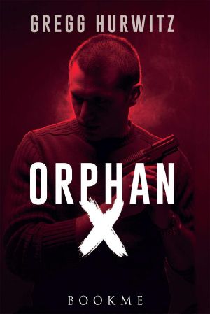 [Orphan X 04] • Orphan X